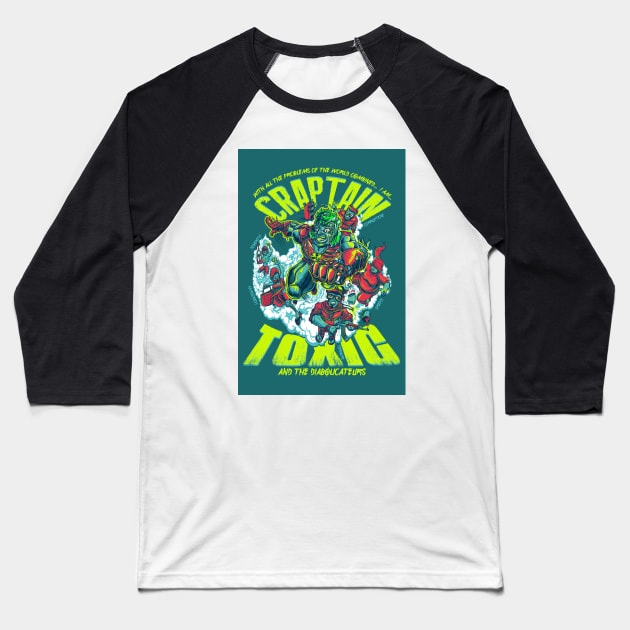 Craptain Toxic and the Diabolicateurs Baseball T-Shirt by mewtate